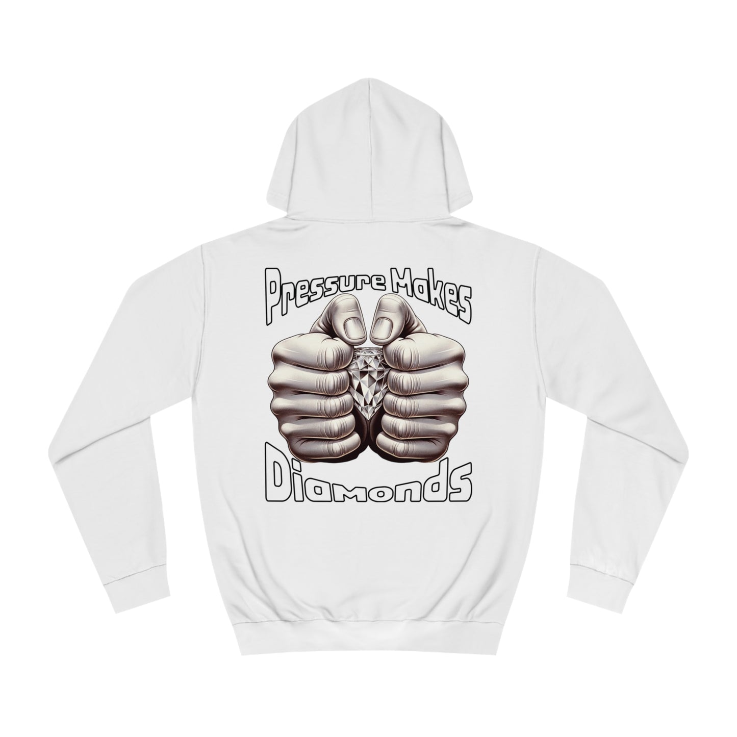 Pressure Makes Diamonds - Unisex College Hoodie