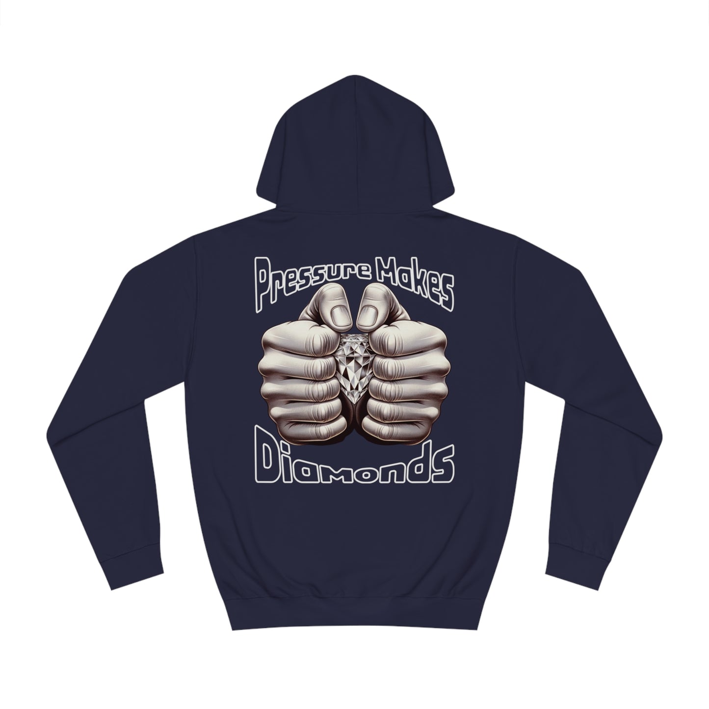 Pressure Makes Diamonds - Unisex College Hoodie